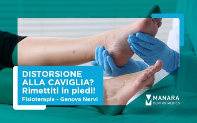 Distorsione alla caviglia? Con la Fisioterapia torni a muoverti senza dolore